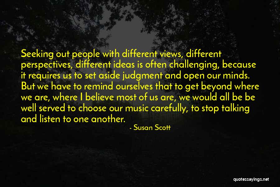 Minds And Music Quotes By Susan Scott Minds And Music Quotes By Susan Scott