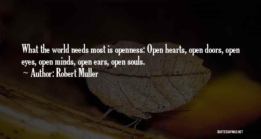 Minds Are Open Only When Hearts Are Open Quotes By Robert Muller