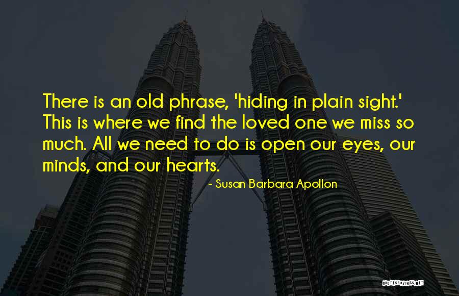 Minds Are Open Only When Hearts Are Open Quotes By Susan Barbara Apollon Minds Are Open Only When Hearts Are Open Quotes By Susan Barbara Apollon