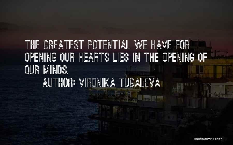 Minds Are Open Only When Hearts Are Open Quotes By Vironika Tugaleva