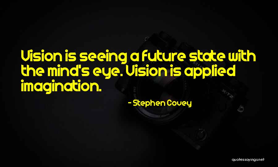 Mind's Eye Quotes By Stephen Covey Mind's Eye Quotes By Stephen Covey