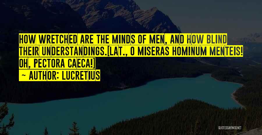 Minds Quotes By Lucretius