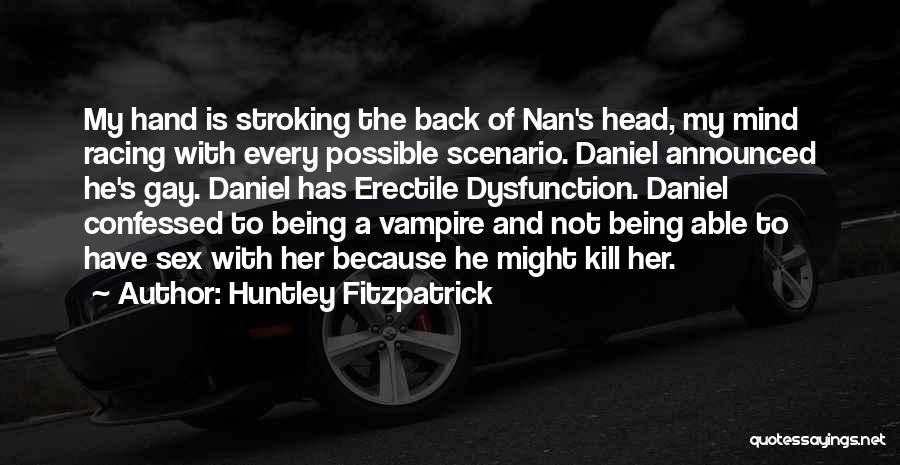 Mind's Racing Quotes By Huntley Fitzpatrick