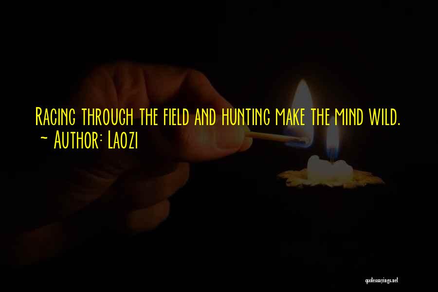 Mind's Racing Quotes By Laozi