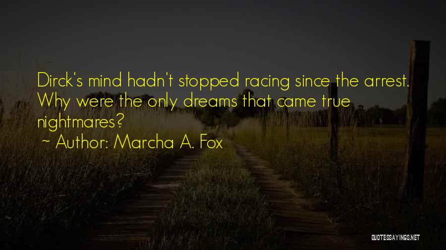 Mind's Racing Quotes By Marcha A. Fox