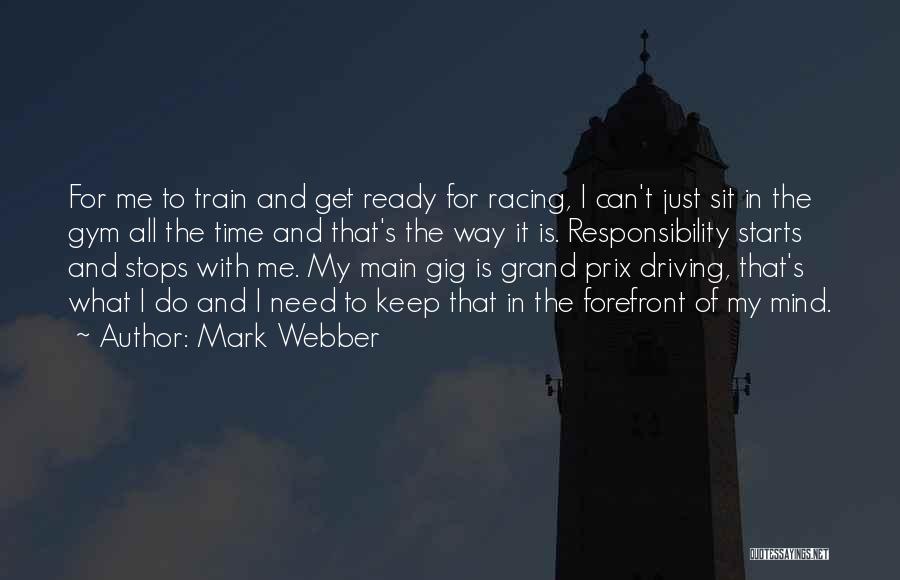 Mind's Racing Quotes By Mark Webber