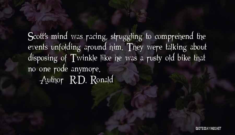 Mind's Racing Quotes By R.D. Ronald
