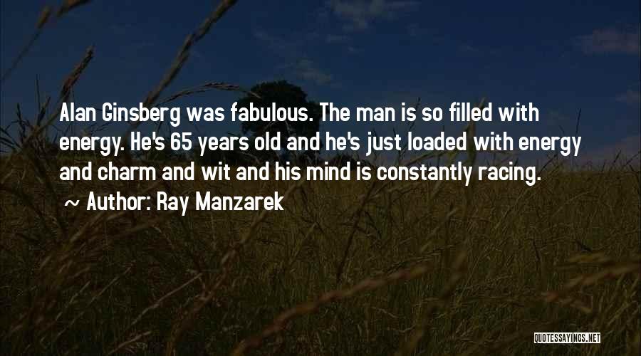 Mind's Racing Quotes By Ray Manzarek