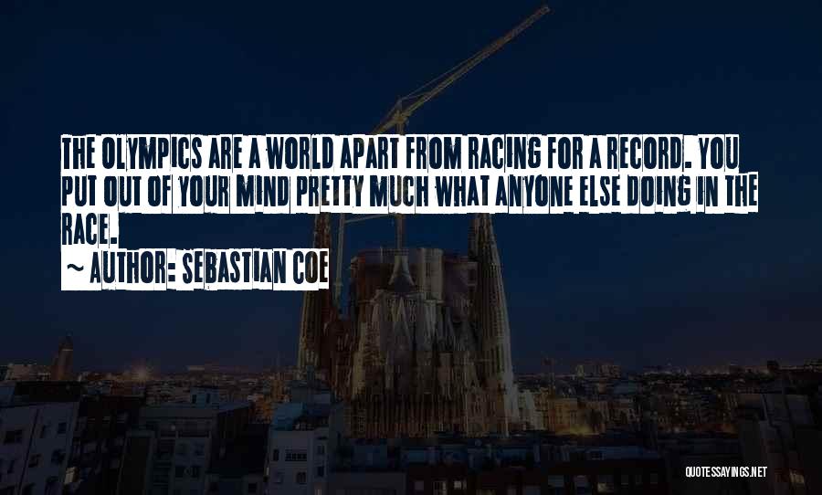 Mind's Racing Quotes By Sebastian Coe