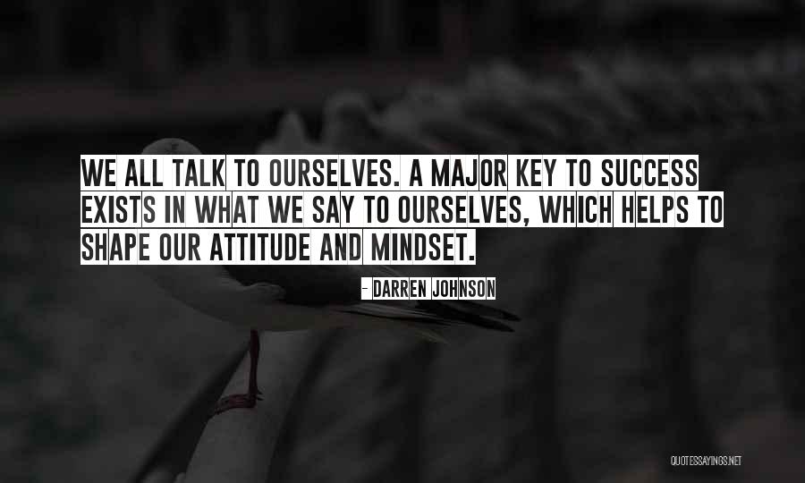 Mindset And Success Quotes By Darren Johnson Mindset And Success Quotes By Darren Johnson