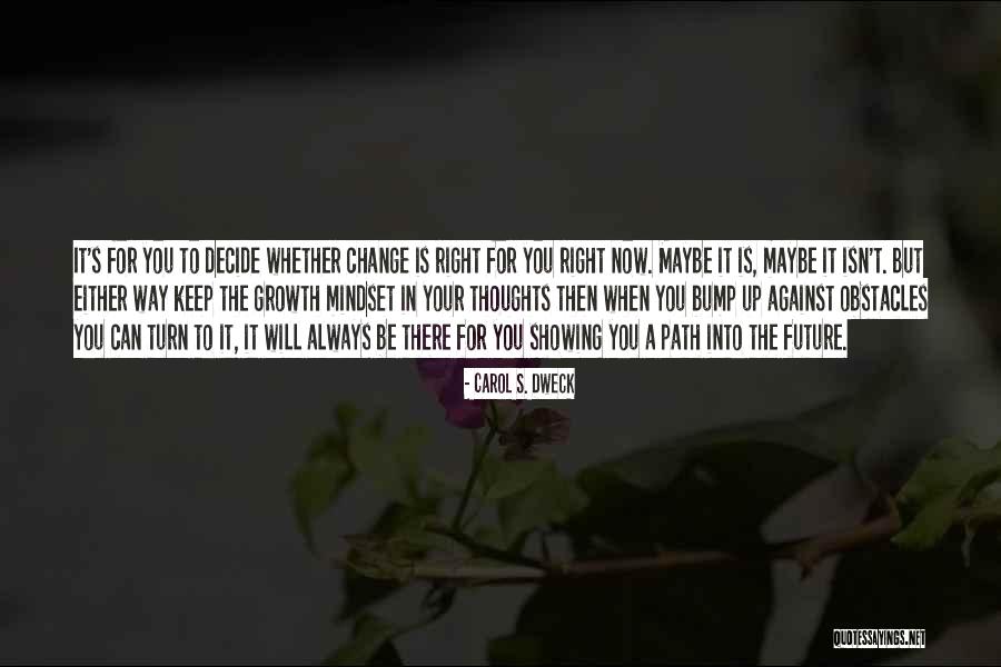 Mindset Change Quotes By Carol S. Dweck Mindset Change Quotes By Carol S. Dweck