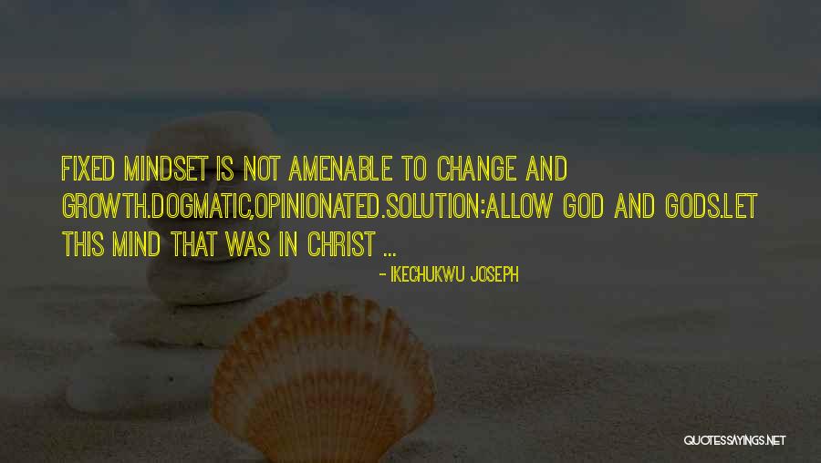Mindset Change Quotes By Ikechukwu Joseph Mindset Change Quotes By Ikechukwu Joseph