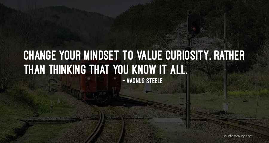 Mindset Change Quotes By Magnus Steele Mindset Change Quotes By Magnus Steele