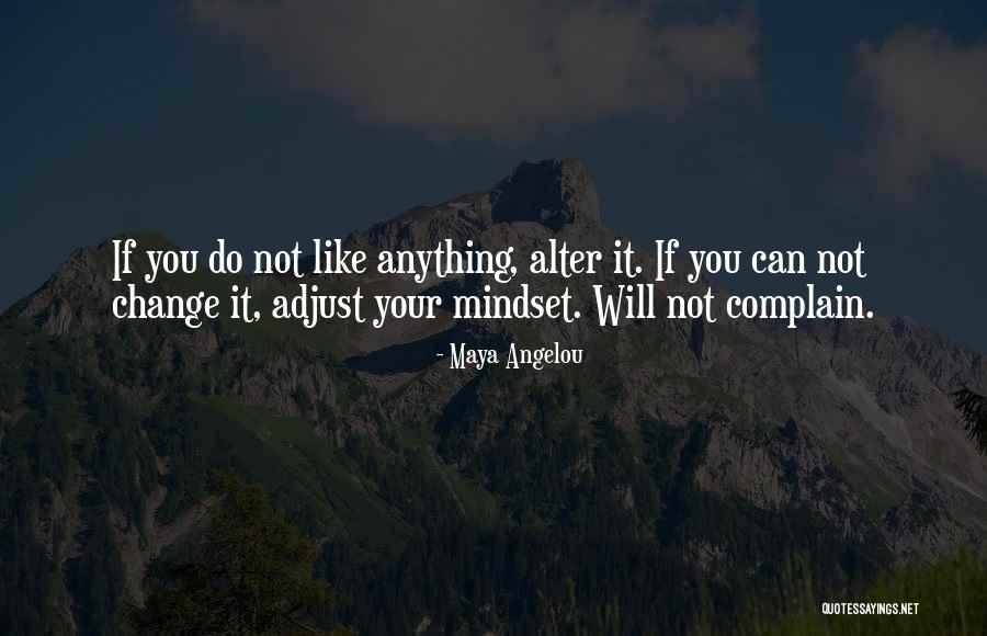 Mindset Change Quotes By Maya Angelou Mindset Change Quotes By Maya Angelou