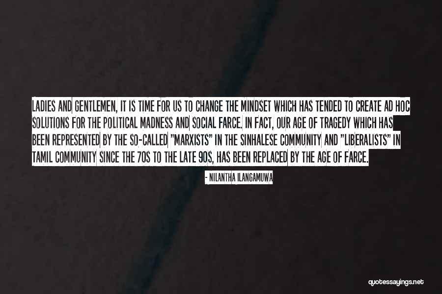 Mindset Change Quotes By Nilantha Ilangamuwa Mindset Change Quotes By Nilantha Ilangamuwa