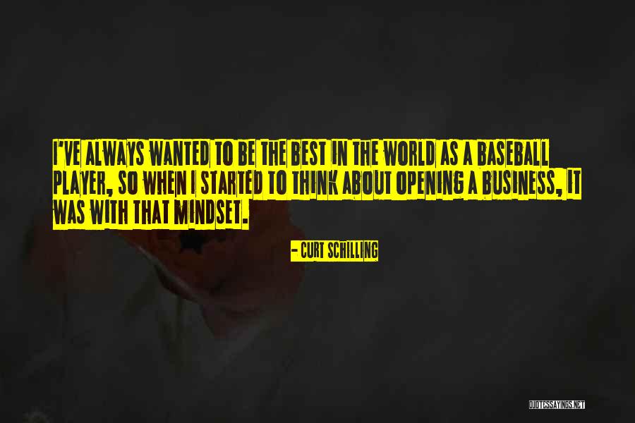 Mindset In Business Quotes By Curt Schilling Mindset In Business Quotes By Curt Schilling