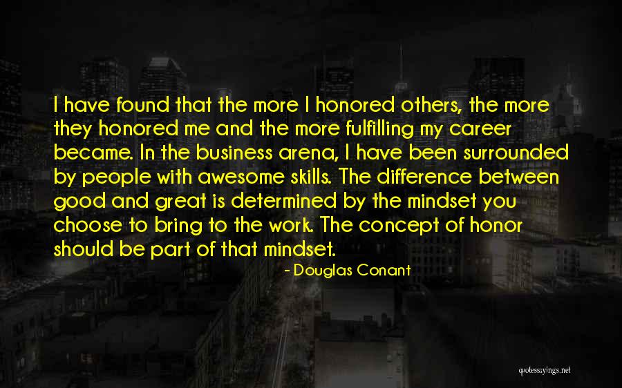 Mindset In Business Quotes By Douglas Conant Mindset In Business Quotes By Douglas Conant