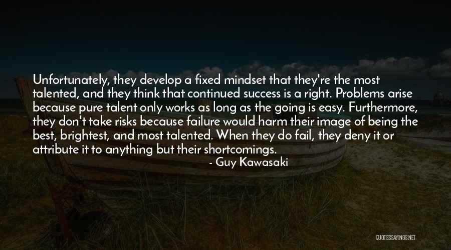 Mindset In Business Quotes By Guy Kawasaki Mindset In Business Quotes By Guy Kawasaki
