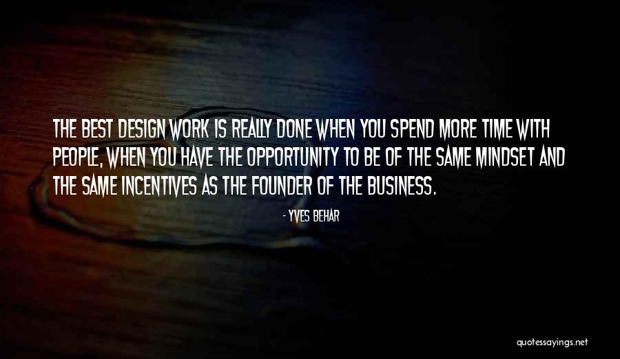 Mindset In Business Quotes By Yves Behar Mindset In Business Quotes By Yves Behar