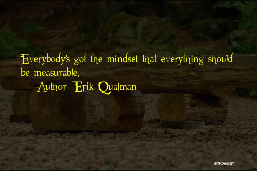 Mindset Is Everything Quotes By Erik Qualman