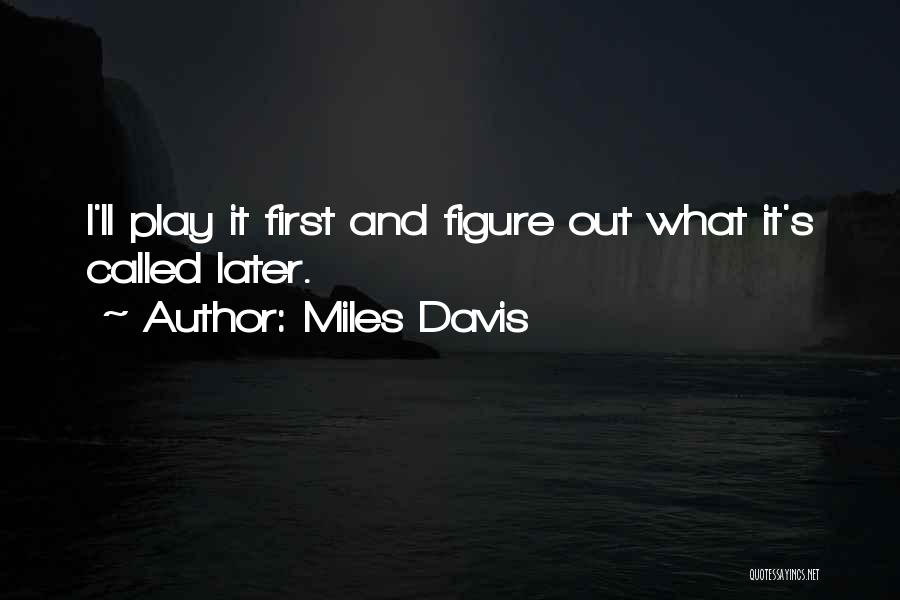 Mindshift Education Quotes By Miles Davis