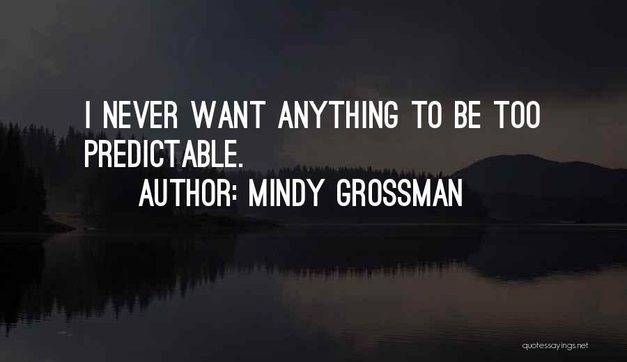 Mindy Grossman Quotes 1462400