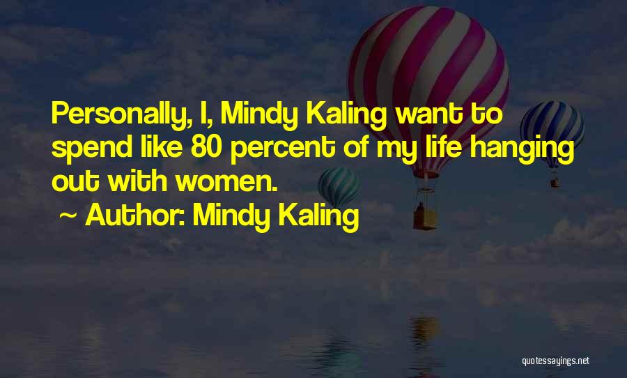 Mindy Kaling Quotes 1788177