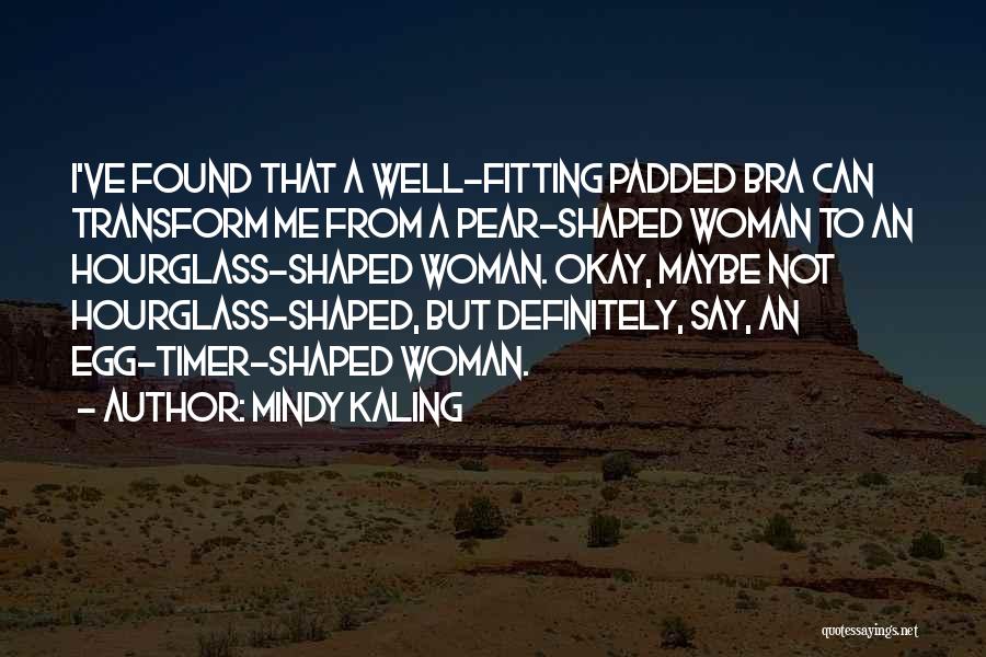 Mindy Kaling Quotes 1987762