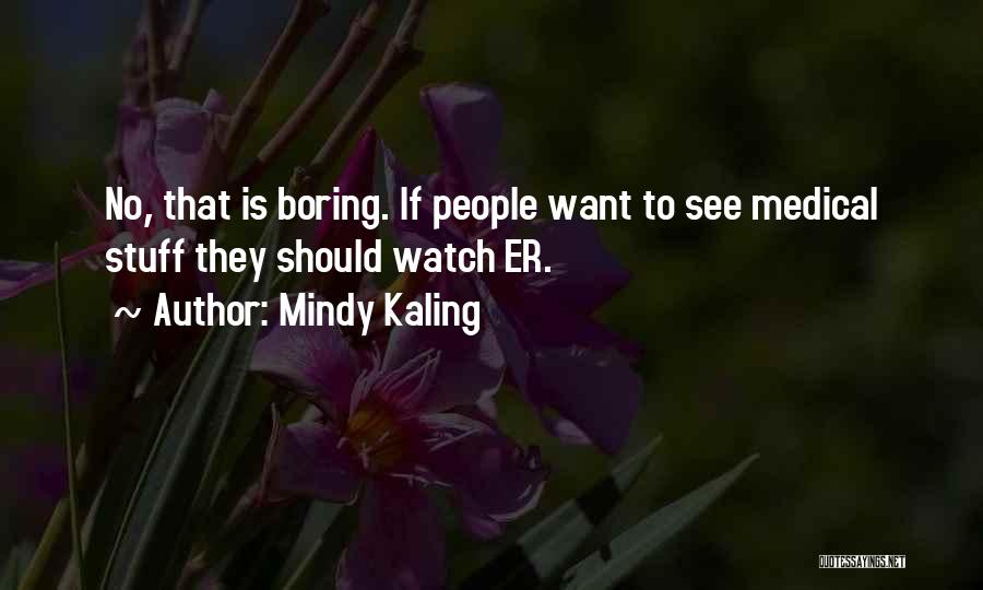 Mindy Kaling Quotes 90626