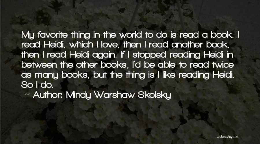 Mindy Warshaw Skolsky Quotes 1296432