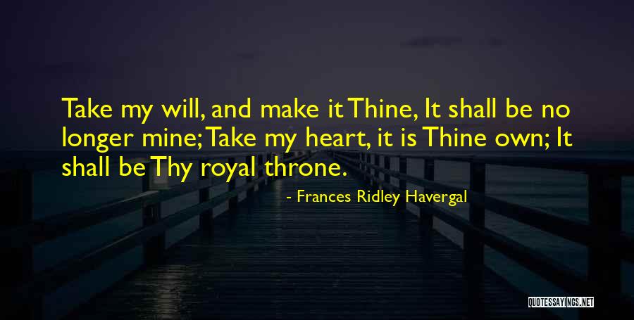 Mine And Thine Quotes By Frances Ridley Havergal Mine And Thine Quotes By Frances Ridley Havergal