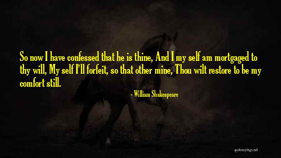 Mine And Thine Quotes By William Shakespeare Mine And Thine Quotes By William Shakespeare
