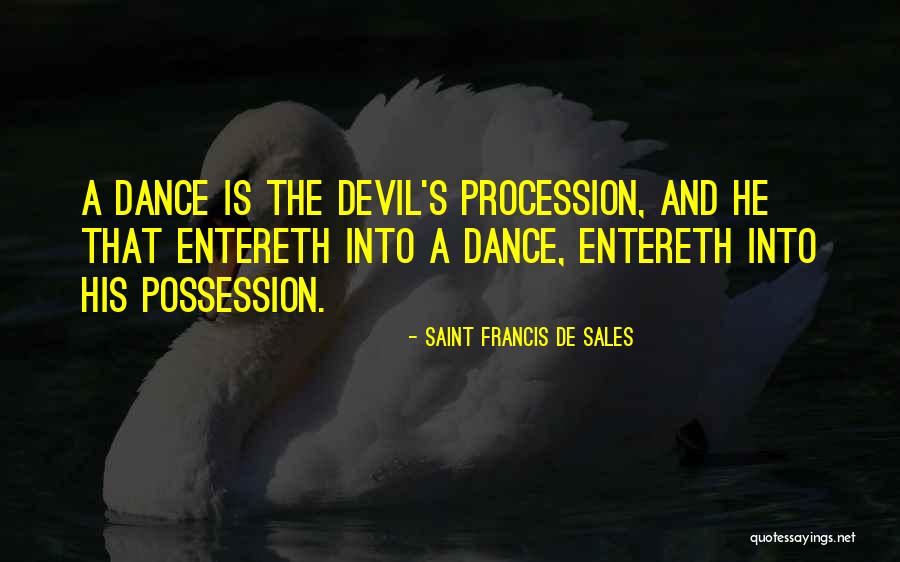 Mine And Yorkies Quotes By Saint Francis De Sales Mine And Yorkies Quotes By Saint Francis De Sales