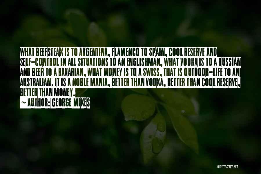 Mine Is Better Than Yours Quotes By George Mikes