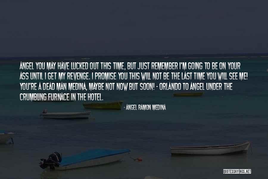 Mine Quotes Quotes By Angel Ramon Medina Mine Quotes Quotes By Angel Ramon Medina