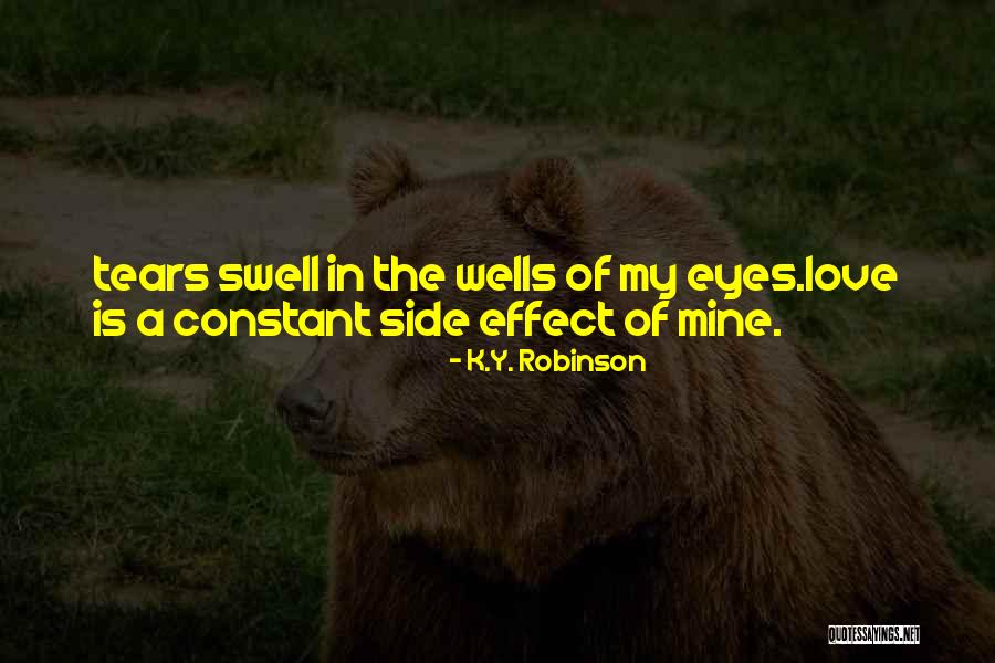 Mine Quotes Quotes By K.Y. Robinson Mine Quotes Quotes By K.Y. Robinson