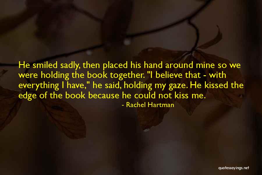 Mine Quotes Quotes By Rachel Hartman Mine Quotes Quotes By Rachel Hartman