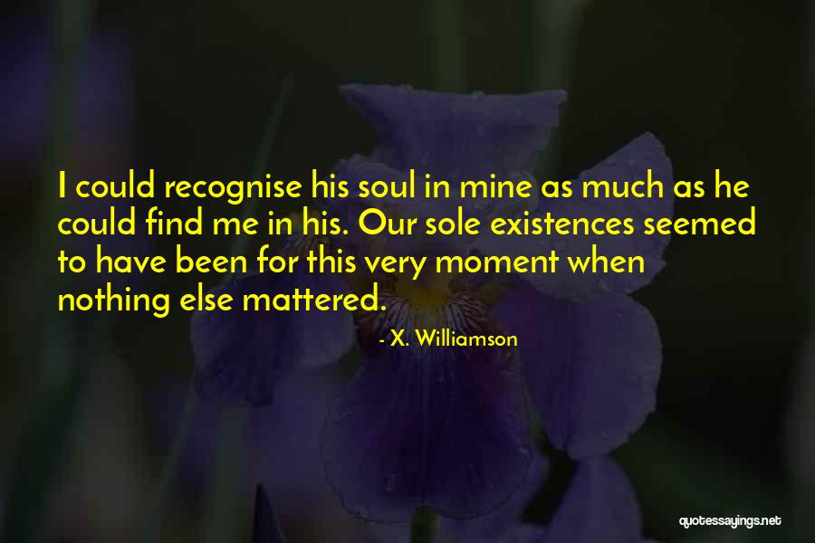 Mine Quotes Quotes By X. Williamson Mine Quotes Quotes By X. Williamson