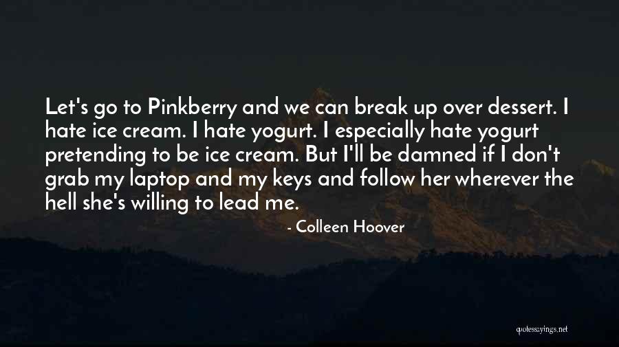 Mine With A Laptop Quotes By Colleen Hoover Mine With A Laptop Quotes By Colleen Hoover