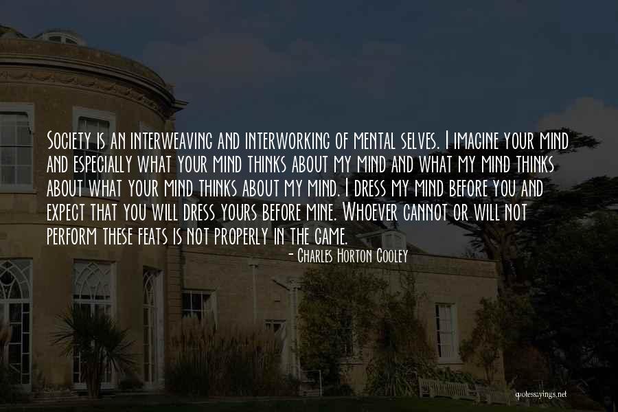 Mine Your Mind Quotes By Charles Horton Cooley