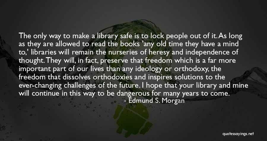 Mine Your Mind Quotes By Edmund S. Morgan