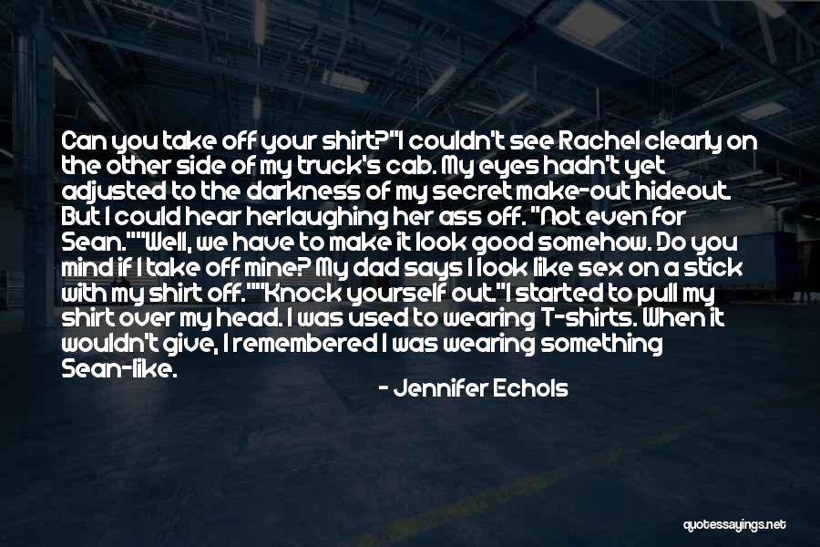 Mine Your Mind Quotes By Jennifer Echols