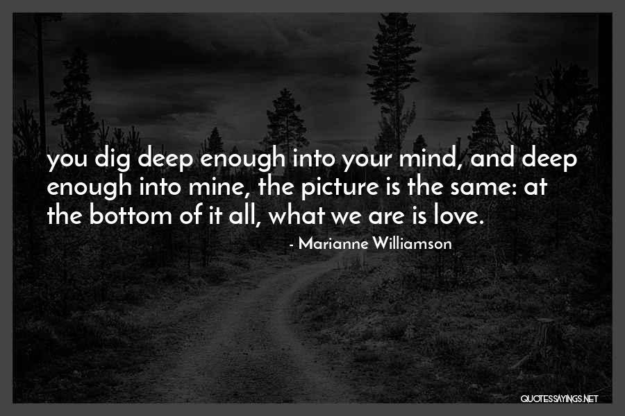 Mine Your Mind Quotes By Marianne Williamson