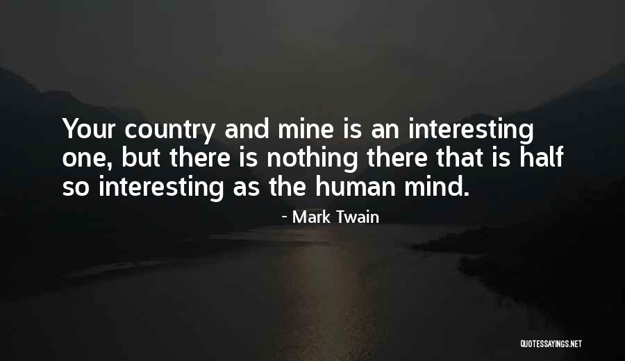 Mine Your Mind Quotes By Mark Twain