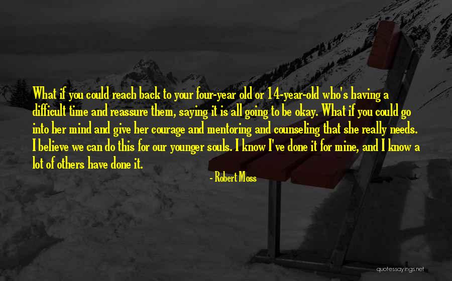 Mine Your Mind Quotes By Robert Moss
