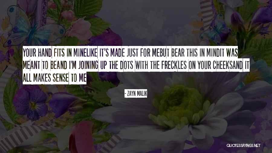 Mine Your Mind Quotes By Zayn Malik