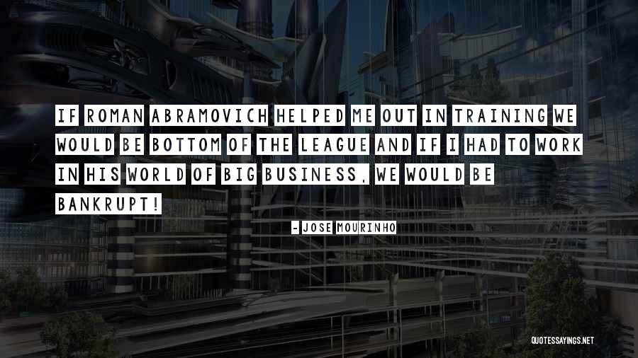 Mine Your Own Business Quotes By Jose Mourinho