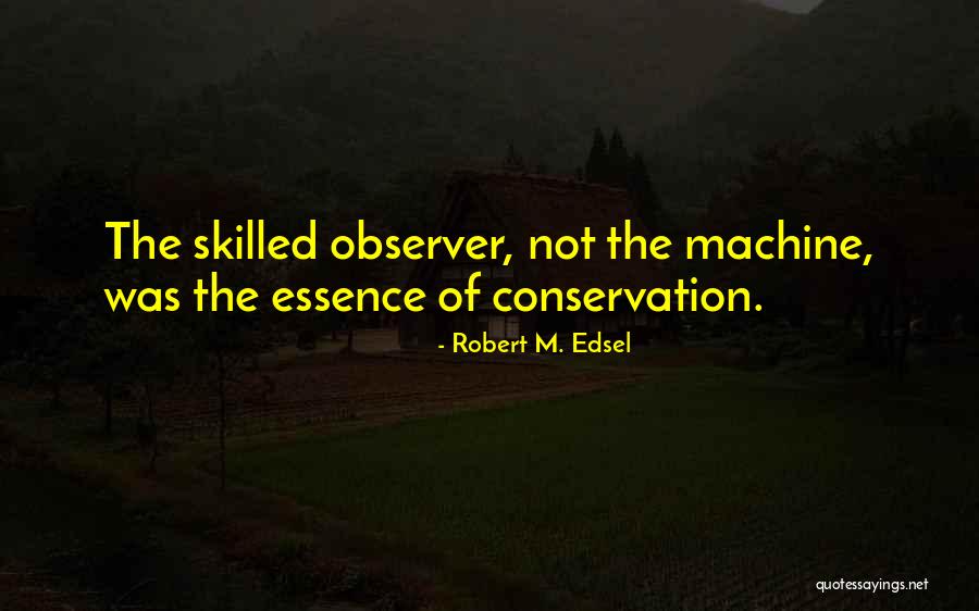 Minear Disease Quotes By Robert M. Edsel Minear Disease Quotes By Robert M. Edsel