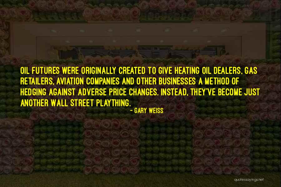 Minearc Quotes By Gary Weiss Minearc Quotes By Gary Weiss