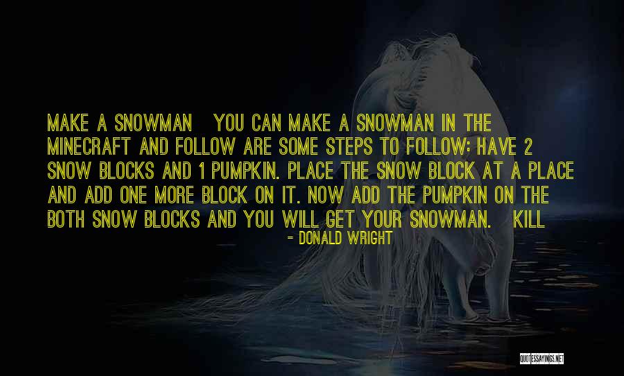 Minecraft Quotes By Donald Wright Minecraft Quotes By Donald Wright